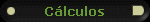 Clculos