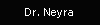 Dr. Neyra