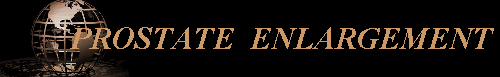 PROSTATE  ENLARGEMENT
